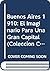 Buenos Aires 1910: El Imaginario Para Una Gran Capital (Coleccion Cea)