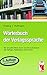Wörterbuch Der Verlagssprache: Der Aktuelle Führer Durch Das Fachchinesisch Der Verleger, Redakteure Und Drucker