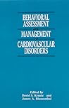 Behavioral Assessment and Management of Cardiovascular Disorders Behavioral Assessment and Management of Cardiovascular Disorders