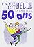VIE EST BELLE A 50 ANS