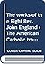 The works of the Right Rev. John England by John  England
