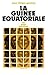 La Guinée Équatoriale, un p...