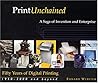 Print Unchained : 50 Years of Digital Printing, 1950-2000 and Beyond