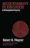 Accountability in education: A philosophical inquiry (The Philosophy of education research library)