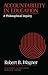 Accountability in education: A philosophical inquiry (The Philosophy of education research library)