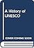 A History of UNESCO