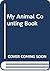 My Animal Counting Book