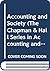 Accounting and Society (The Chapman & Hall Series in Accounting and Finance)