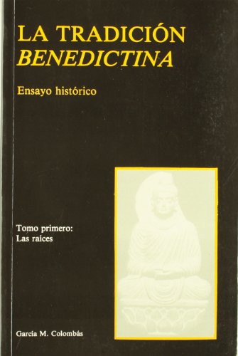 La tradición benedictina: Ensayo histórico (Paperback)