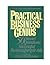 Practical Business Genius: 50 Smart Questions Successful Businesspeople Ask