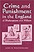 Crime and Punishment in the England of Shakespeare and Milton, 1570-1640