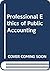 Professional Ethics of Public Accounting