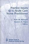 Practice Issues for the Acute Care Nurse Practitioner Practice Issues for the Acute Care Nurse Practitioner
