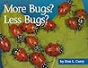 More Bugs? Less Bugs? (Counting) More Bugs? Less Bugs? (Counting)