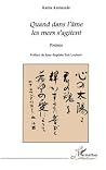 Quand dans l'âme les Mers s'agitent: Poèmes (French Edition) Quand dans l'âme les Mers s'agitent: Poèmes (French Edition)