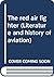 The red air fighter by Manfred von Richthofen