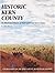 Historic Kern County: An Illustrated History of Bakersfield and Kern County