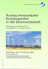 Ausbau erneuerbarer Energiequellen in der Stromwirtschaft: Ein Beitrag zum Klimaschutz : Workshop am 19. Februar 1997 (Schriften des Forschungszentrums Jülich) (German Edition) Ausbau erneuerbarer Energiequellen in der Stromwirtschaft: Ein Beitrag zum Klimaschutz : Workshop am 19. Februar 1997 (Schriften des Forschungszentrums Jülich) (German Edition)