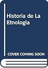 Historia de la etnología: Los precursores (Historia de la etnología, #1)