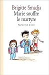 Marie souffre le martyre