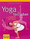 Yoga Fürs Leben: Mit Jivamukti Yoga Mut Und Stärke Gewinnen, Ängste Besiegen Und Sich Dem Leben Öffnen Yoga Fürs Leben: Mit Jivamukti Yoga Mut Und Stärke Gewinnen, Ängste Besiegen Und Sich Dem Leben Öffnen