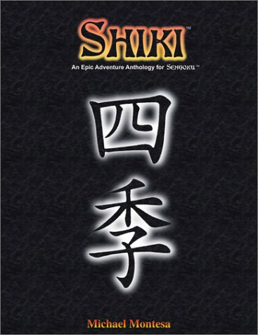 Shiki: An Epic Adventure Anthology for Sengoku (Paperback)