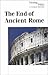 The End of Ancient Rome (Turning Points in World History)