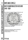 Deutschunterricht in der DDR 1949-1989: Beiträge zu einem Symposion in der Pädagogischen Hochschule Freiburg (Beiträge zur Geschichte des Deutschunterrichts) (German Edition) Deutschunterricht in der DDR 1949-1989: Beiträge zu einem Symposion in der Pädagogischen Hochschule Freiburg (Beiträge zur Geschichte des Deutschunterrichts) (German Edition)