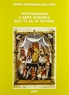 L'arte europea dal VI al IX secolo (Storia universale dell'arte. Sezione terza, Le civiltà dell'Occidente) (Italian Edition) L'arte europea dal VI al IX secolo (Storia universale dell'arte. Sezione terza, Le civiltà dell'Occidente) (Italian Edition)