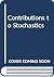 Contributions to Stochastics