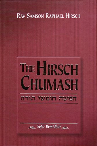 The Hirsch Chumash: Bemidbar Numbers (English and Hebrew Edition)