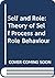 Self and role;: A theory of self-process and role behavior (The International series in the behavioral sciences)