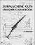 Submachine Gun Designer's H...