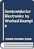 Semiconductor electronics by worked example
