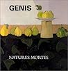Les natures mortes de Genis