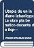Utopía de un indiano lebaniego: La obra pía benéfico docente de Espinama (Spanish Edition)