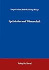 Spekulation und Wissenschaft: In memoriam Stefan Engels : ein interdisziplinärer Workshop : mit Beiträgen (German Edition)
