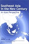 Southeast Asia in the New Century: An Asian Perspective Southeast Asia in the New Century: An Asian Perspective