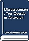 Microprocessors, your questions answered (Newnes microcomputer books)