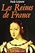 Les reines de France by LEJEUNE PAULE