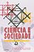 Ciência e sociedade (Série Clássicos) (Portuguese Edition)