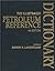 The Illustrated Petroleum Reference Dictionary