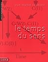 Le temps du sens Le temps du sens