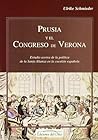 Prusia y el Congreso de Verona: Estudio acerca de la política de la Santa Alianza en la cuestión española (Colección Anejos de la revista Trienio, ilustración y liberalismo) (Spanish Edition)
