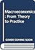 Macroeconomics: From Theory to Practice