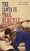 The Santa Fe Trail by Bicycle: A Historic Adventure
