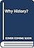 Why History?