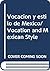 Vocacion y estilo de Mexico/ Vocation and Mexican Style (Spanish Edition)