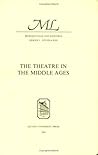 The Theatre in the Middle Ages (Mediaevalia Lovaniensia) The Theatre in the Middle Ages (Mediaevalia Lovaniensia)