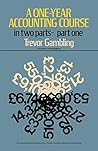A one-year accounting course (The Commonwealth and international library. Social administration, training economics, and production division)